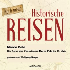 Die Reise des Venezianers Marco Polo im 13. Jahrhundert (MP3-Download) - Polo, Marco