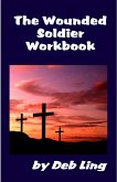 The Wounded Soldier Workbook (eBook, ePUB)