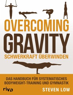 Overcoming Gravity - Schwerkraft überwinden (eBook, ePUB) - Low, Steven