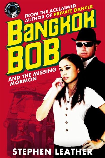 Bangkok Bob and The Missing Mormon (Asian Heat, #1) (eBook, ePUB)
