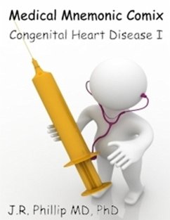 Medical Mnemonic Comix - Congenital Heart Disease I (eBook, ePUB) - Phillip, J. R.