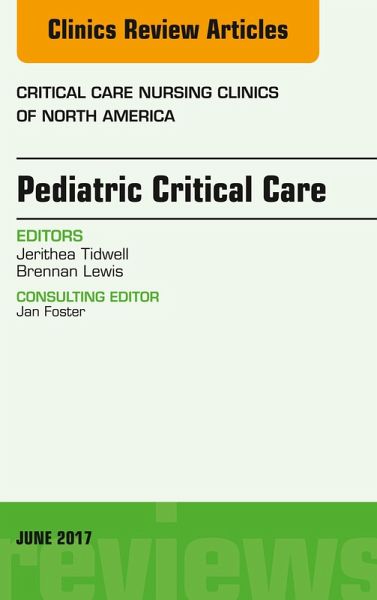 Pediatric Critical Care, An Issue of Critical Nursing Clinics (eBook, ePUB)