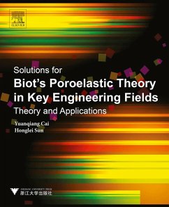 Solutions for Biot's Poroelastic Theory in Key Engineering Fields (eBook, ePUB) - Cai, Yuanqiang; Sun, Honglei