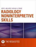 Radiology Noninterpretive Skills: The Requisites eBook (eBook, ePUB) Radiology Noninterpretive Skills: The Requisites eBook (eBook, ePUB)