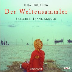 Der Weltensammler (MP3-Download) - Trojanow, Ilija