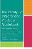 The Reality TV Director and Producer Guidebook (eBook, ePUB)