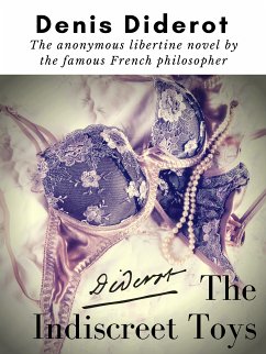 The Indiscreet Toys : The anonymous libertine novel by the famous French philosopher Denis Diderot (eBook, ePUB)