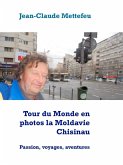 Tour du Monde en photos la Moldavie Chisinau (eBook, ePUB) Tour du Monde en photos la Moldavie Chisinau (eBook, ePUB)