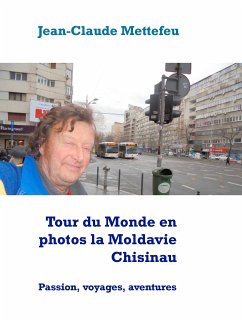 Tour du Monde en photos la Moldavie Chisinau (eBook, ePUB)