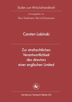 Zur strafrechtlichen Verantwortlichkeit des directors einer englischen Limited (eBook, PDF) - Labinski, Carsten