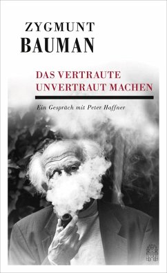 Das Vertraute unvertraut machen (eBook, ePUB) - Bauman, Zygmunt; Haffner, Peter
