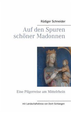 Auf den Spuren schöner Madonnen (eBook, ePUB) - Schneider, Rüdiger