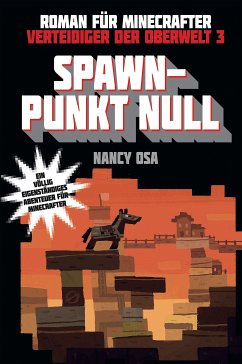 Verteidiger der Oberwelt, Band 3: Spawn-Punkt Null (eBook, ePUB) - Osa, Nancy