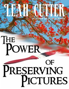 The Power of Preserving Pictures (eBook, ePUB) - Cutter, Leah