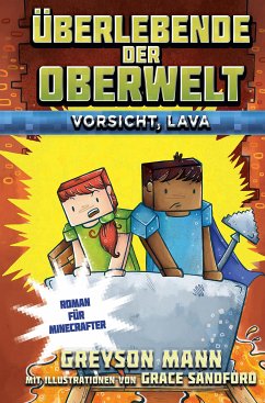 Überlebende der Oberwelt: Vorsicht, Lava (eBook, ePUB) - Mann, Greyson