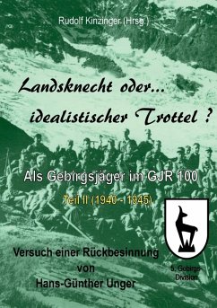 Landsknecht oder idealistischer Trottel? (eBook, ePUB) - Unger, Hans-Günther