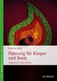 Nahrung für Körper und Seele (eBook, PDF)