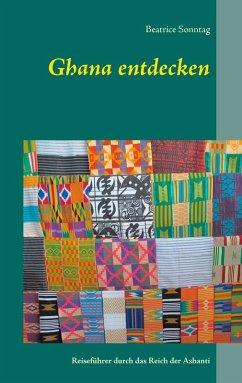 Ghana entdecken (eBook, ePUB) - Sonntag, Beatrice