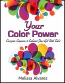 Your Color Power: Energize, Empower & Enhance Your Life With Color (eBook, ePUB) Your Color Power: Energize, Empower & Enhance Your Life With Color (eBook, ePUB)