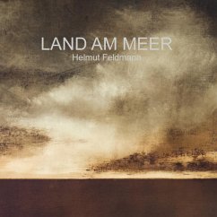 Land am Meer (eBook, ePUB) - Feldmann, Helmut