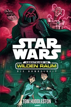 Die Dunkelheit / Star Wars - Im Wilden Raum Bd.4 (eBook, ePUB) - Huddleston, Tom
