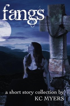 Fangs (eBook, ePUB) - Myers, Kc