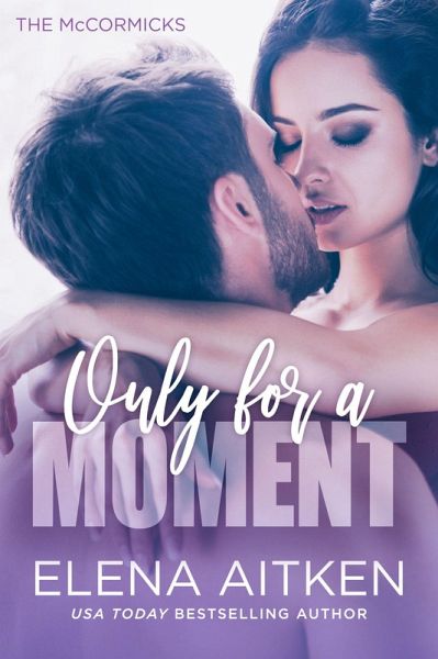 Only for a Moment (The McCormicks, #2) (eBook, ePUB)