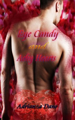 Eye Candy and Achy Hearts (eBook, ePUB) - Dane, Adrianna