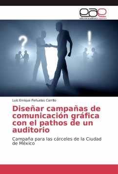 Diseñar campañas de comunicación gráfica con el pathos de un auditorio - Peñuelas Carrillo, Luis Enrique