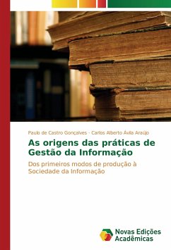 As origens das práticas de Gestão da Informação - Gonçalves, Paulo de Castro;Ávila Araújo, Carlos Alberto