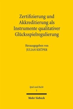 Zertifizierung und Akkreditierung als Instrumente qualitativer Glücksspielregulierung