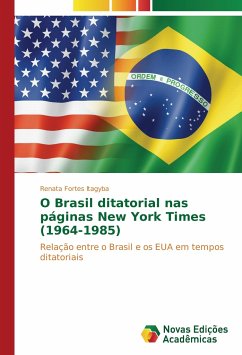 O Brasil ditatorial nas páginas New York Times (1964-1985) - Fortes Itagyba, Renata