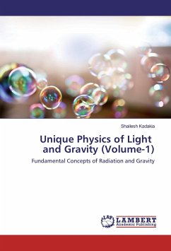 Unique Physics of Light and Gravity (Volume-1) - Kadakia, Shailesh
