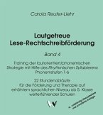 Training der lautorientiert/phonemischen Strategie mit Hilfe des Rhythmischen Syllabierens - Phonemstufen 1-6. 22 Stundenabläufe für die Förderung und Therapie auf erhöhtem sprachlichen Niveau ab 5. Klasse weiterführender Schulen / Lautgetreue Lese-Rechtschreibeförderung 4