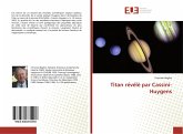 Titan révélè par Cassini-Huygens