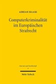 Computerkriminalität im Europäischen Strafrecht Computerkriminalität im Europäischen Strafrecht