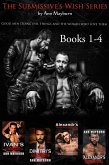 The Submissive's Wish Boxed Set (eBook, ePUB) The Submissive's Wish Boxed Set (eBook, ePUB)