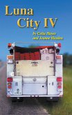 Luna City IV (Chronicles of Luna City) (eBook, ePUB) Luna City IV (Chronicles of Luna City) (eBook, ePUB)