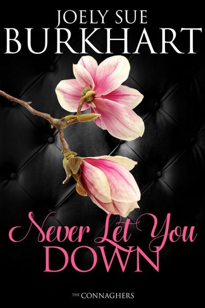 Never Let You Down (The Connaghers, #5) (eBook, ePUB)
