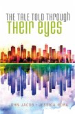 The Tale Told Through Their Eyes (eBook, ePUB)