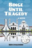 Binge Until Tragedy (eBook, ePUB)