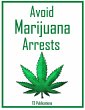 Avoid Marijuana Arrests (eBook, ePUB) - Bild 1