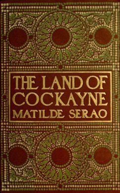 The Land of Cockayne (eBook, ePUB) - Serao, Matilde