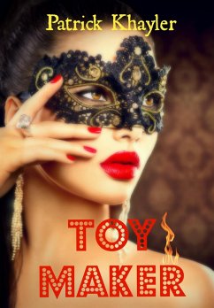 Toy Maker (eBook, ePUB) - Khayler, Patrick