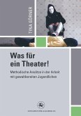 Was für ein Theater! (eBook, PDF)