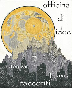 Officina di idee (eBook, ePUB) - vari, Autori