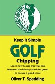 Keep it Simple Golf - Chipping (eBook, ePUB)