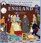 If You Were Me and Lived in... Elizabethan England