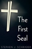 The First Seal: Book 1 of the AntiChristo Trilogy (eBook, ePUB) The First Seal: Book 1 of the AntiChristo Trilogy (eBook, ePUB)