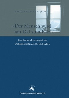 Der Mensch wird am Du zum Ich (eBook, PDF) - Wojcieszuk, Magdalena